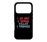 Funny I’m Not A Serial Killer Sarcastic Dark Humor Quotes Case for iPhone 17 Pro