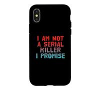 Funny I’m Not A Serial Killer Sarcastic Dark Humor Quotes Case for iPhone X/XS