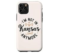 Funny I’m Not in Kansas Anymore Case for iPhone 11 Pro