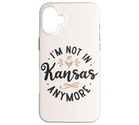 Funny I’m Not in Kansas Anymore Case for iPhone 16 Plus