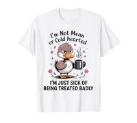 Funny I’m Not Mean Or Cold Hearted T-Shirt