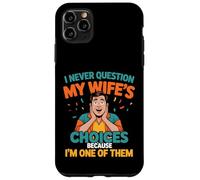 Funny I’m One of My Wife’s Choices Surprise Husband Art Case for iPhone 11 Pro Max
