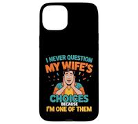 Funny I’m One of My Wife’s Choices Surprise Husband Art Case for iPhone 15 Plus