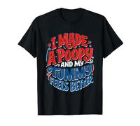 Funny I Made A Poopy and My Tummy Feels Better Meme T-Shirt