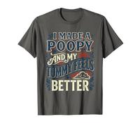 Funny I Made A Poopy Tummy Feels Better Meme T-Shirt
