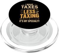 Funny I Make Taxes Less Taxing Its My Specialty PopSockets PopGrip for MagSafe