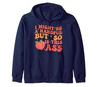 Funny I Might Be A Handful But So Sarcastic Women Saying Zip Hoodie