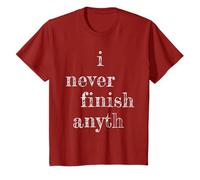 Funny I Never Finish Anyth Anything T-Shirt