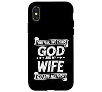 Funny I Only Fear Two Things God and My Wife Humor Husband Case for iPhone X/XS