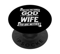 Funny I Only Fear Two Things God and My Wife Humor Husband PopSockets Adhesive PopGrip