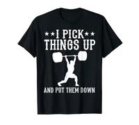 Funny I Pick Things Up Put Them Down Gift Bodybuilding Men T-Shirt