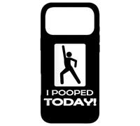 Funny I Pooped Today - Humor Bathroom Gag Gift Idea Case for iPhone 17 Pro Max