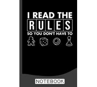 Funny I Read The Rules So You Don't Have to Board Game Notebook: Video Games Notebook Lined Ruled 120 pages (6 x 9): Notebook Journal for Video Game Fans and Gamer School Students