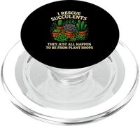 Funny I Rescue Succulents From Plant Shops Succulent Lover PopSockets PopGrip for MagSafe