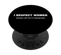 Funny I Respect Women Please Call Me PopSockets Adhesive PopGrip