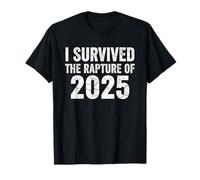 Funny I Survived The Rapture of 2025 Men Women Humor T-Shirt