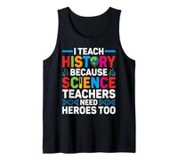 Funny I Teach Science Because Math Teachers Need Heroes Too Tank Top