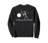 Funny I Think You Missed The Point Sarcastic Pun Dad Joke Sweatshirt