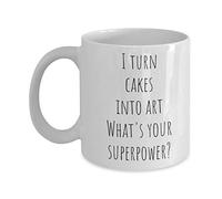 Funny I Turn Cakes Into Art What’S Your Superpower Papaya Coffee Mug with Handle Mug Novelty Tea Cup for Cocoa Everyday Use Hot Chocolate 330Ml