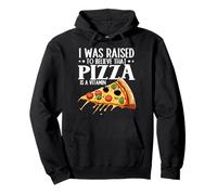 Funny I Was Raised To Believe That Pizza Is A Vitamin Pullover Hoodie