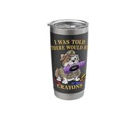 Funny I was Told There Would BE Crayons Team Military Troop Stainless Steel Insulated Tumbler