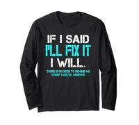 Funny I Will fix it Later Lazy Laziness Humorous Saying Long Sleeve T-Shirt