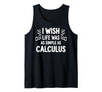 Funny I Wish Life was As Simple As Calculus Math Saying Tank Top