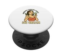 Funny Ice Cream I'm Dreaming of Ice Cream Lover Foodie Treat PopSockets Adhesive PopGrip