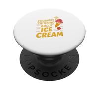 Funny Ice Cream I'm Dreaming of Ice Cream Lover Foodie Treat PopSockets Adhesive PopGrip