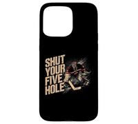 Funny Ice Hockey Goaltender Tee Shut Your Five Hole Humor Case for iPhone 15 Pro Max