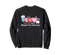 Funny ICU Nurse Intensive Care Unit Nurse Emergency Nurse Sweatshirt