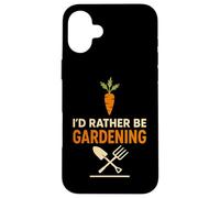 Funny I'd Rather Be Gardening Design Case for iPhone 16 Plus