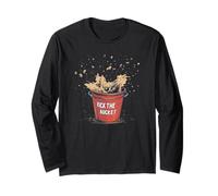 Funny Idiom Quote for Kick the Bucket Lovers Long Sleeve T-Shirt