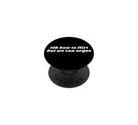 Funny Idk How To Flirt But We Can Argue Yapper Y2k PopSockets Adhesive PopGrip