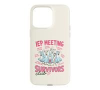 Funny IEP Meeting Survivors Club Teacher Special Education Case for iPhone 15 Pro Max