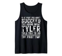 Funny If At First You Don't Succeed Birthday TYLER Idea Tank Top