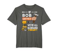 Funny if Bob Can't fix it no one can Handyman Carpenter T-Shirt, Men's Big and Tall, Asphalt Grey, 3X Tall