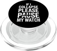 Funny If I Collapse Pause My Watch Saying Runner PopSockets PopGrip for MagSafe