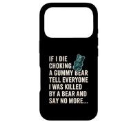 Funny If I Die Choking On A Gummy Bear Tell Everyone Joke Case for iPhone 17 Pro