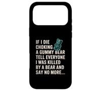 Funny If I Die Choking On A Gummy Bear Tell Everyone Joke Case for iPhone 17 Pro Max