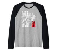 Funny If I Die Choking On A Gummy Bear Tell Everyone Joke Raglan Baseball Tee