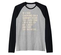 Funny If I Die Choking On A Gummy Bear Tell Everyone Joke Raglan Baseball Tee
