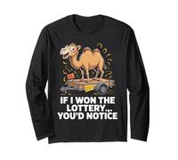 Funny If I Won The Lottery You’d Notice delivery a Camel Long Sleeve T-Shirt
