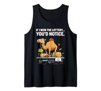 Funny If I Won The Lottery You’d Notice delivery a Camel Tank Top