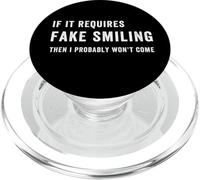 Funny If It Requires Fake Smiling Then I Probably Won't Come PopSockets PopGrip for MagSafe