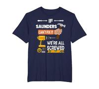 Funny if Saunders Can't fix it no one can Handyman Carpenter T-Shirt, Men's Big and Tall, Navy Blue, 2X Tall