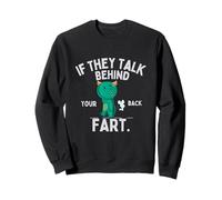 Funny If They Talk Behind Your Back Fart Cute Animal Monster Sweatshirt