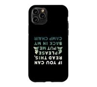 Funny If You Can Read This Put Me Back In Camp Chair Case for iPhone 11 Pro