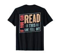 Funny If You Can Read This She Fell Off | Biker Motorcycle T-Shirt