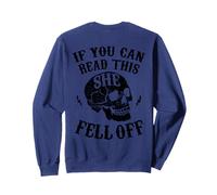 Funny If You Can Read This She Fell Off Motorcycle Biker Sweatshirt
